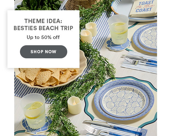 Theme idea: besties beach trip up to 50% off Shop Now