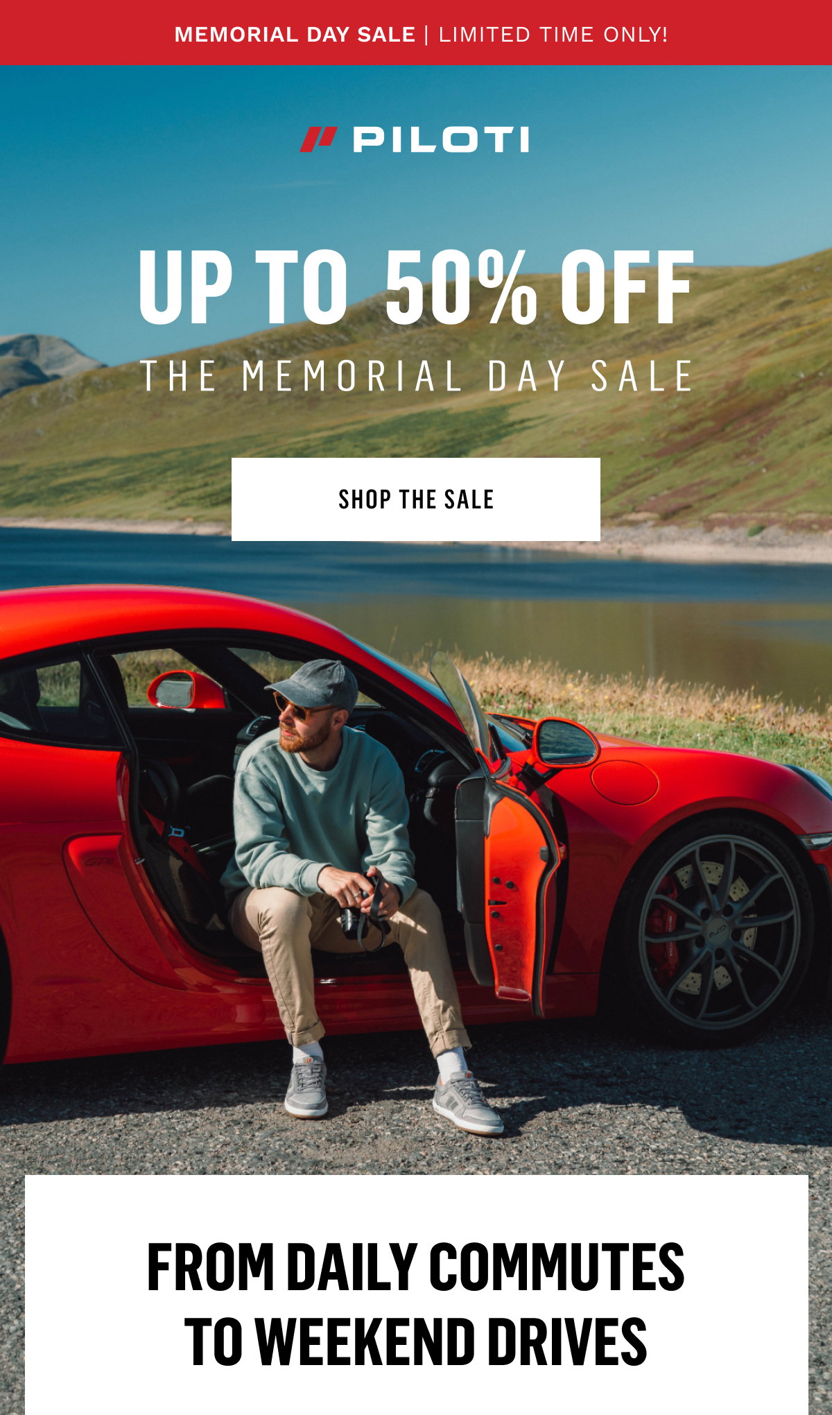 Up to 50% off - The Memorial Day Sale Limited Time Only - From Daily Commutes to Weekend Drives