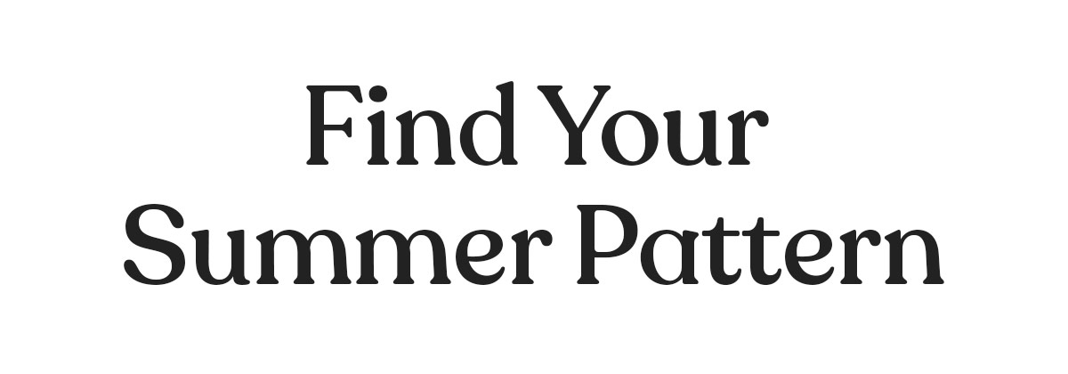 Find Your Summer Pattern