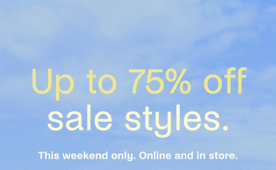 Up to 75% off sale styles.