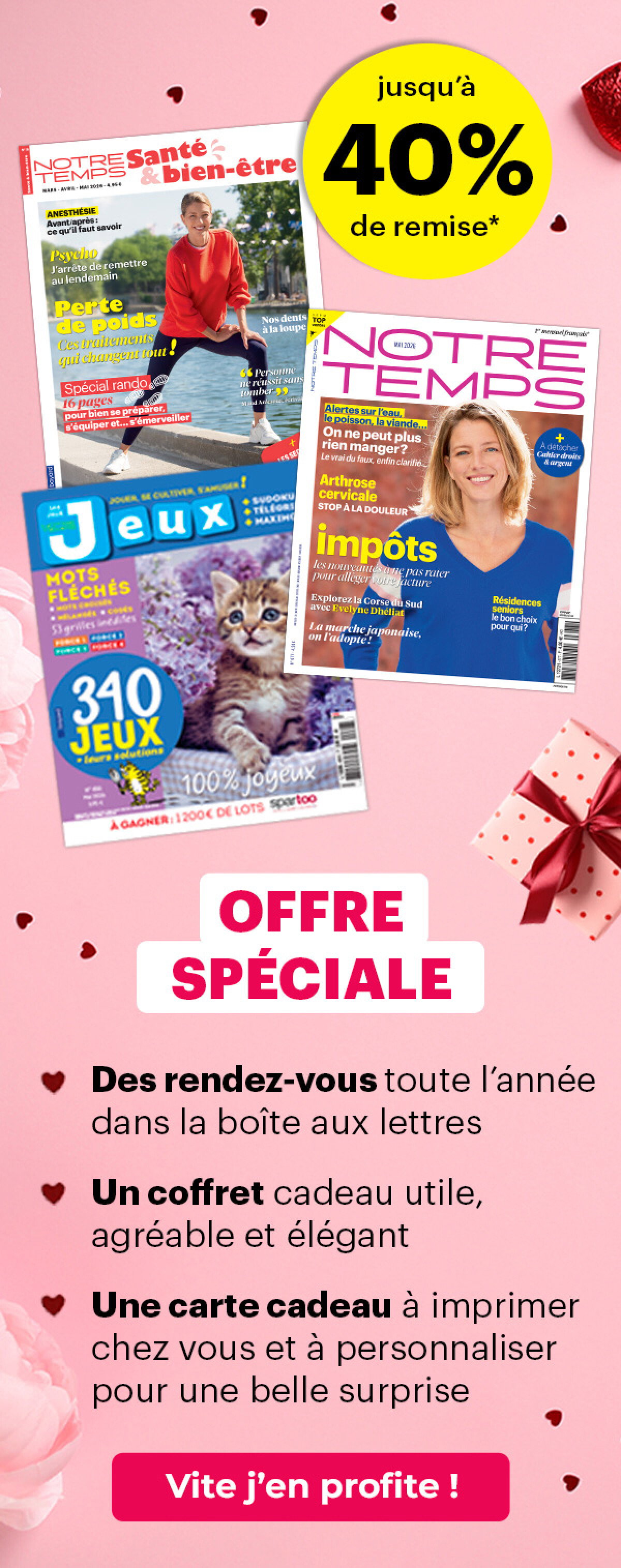 offre spéciale : jusqu'à 40% de remise sur nos magazines + l'élégant coffret offert