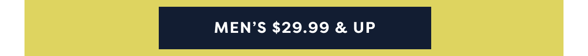 Men’s $29.99 & Up