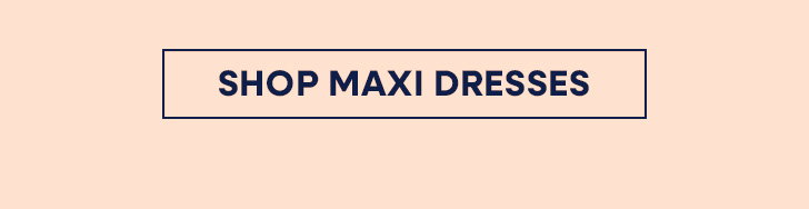 Maxi Dresses