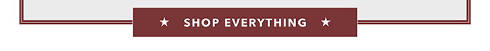 Shop everything >