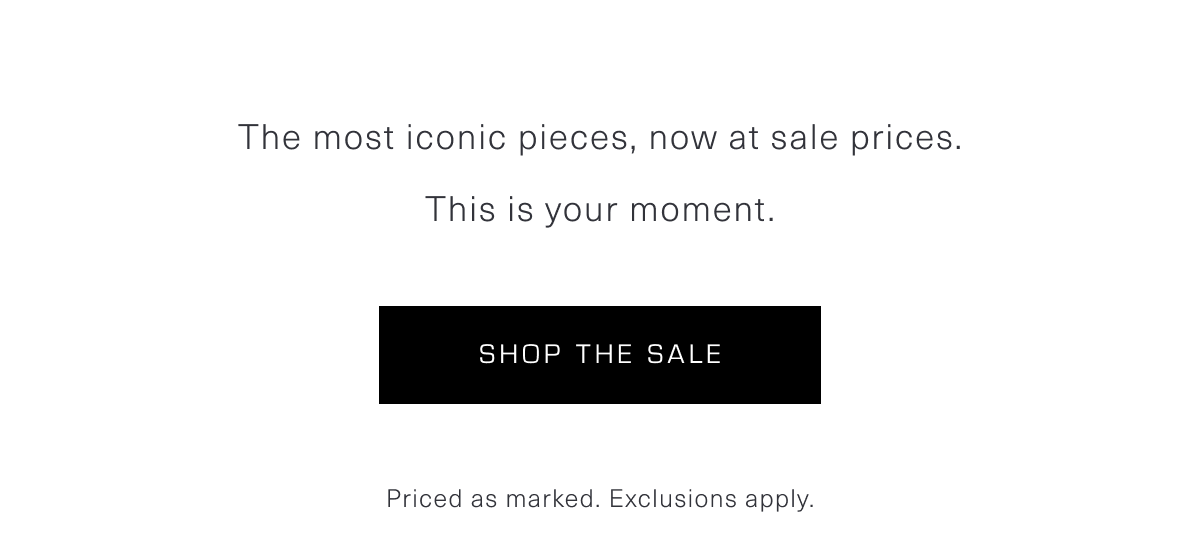 Shop the Sale | Priced as marked. Exclusions apply.