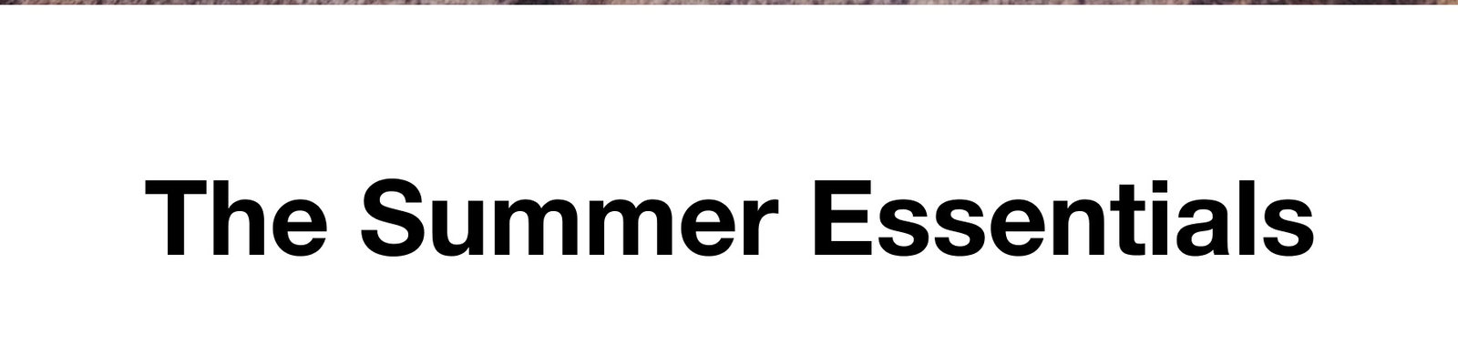 The Summer Essentials