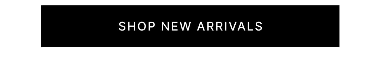 Shop New Arrivals