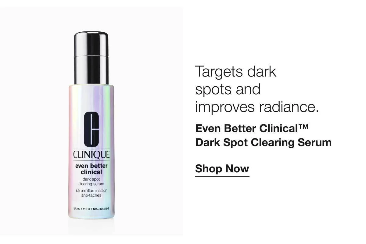 VTargets dark spots and improves radiance. | Even Better Clinical™ Dark Spot Clearing Serum | Shop Now