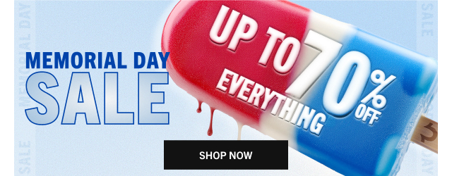 MEMORIAL DAY SALE | UP TO 70% OFF EVERYTHING | SHOP NOW
