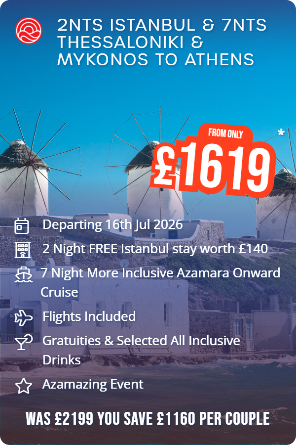 2nts Istanbul & 7nts Thessaloniki & Mykonos to Athens – Smart Holiday promotional image. From £1,619 Includes: Departing 16th Jul 2026, 2 Night FREE Istanbul stay worth £140, 7 Night More Inclusive Azamara Onward Cruise, Flights Included, Gratuities & Selected All Inclusive Drinks, Azamazing Event. WAS £2199 YOU SAVE £1160 PER COUPLE