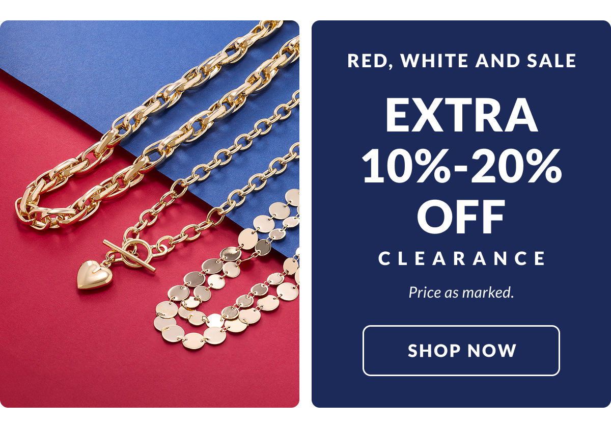 Red White and Sale! Extra 10% - 20 % Off Clearance. Price as marked.