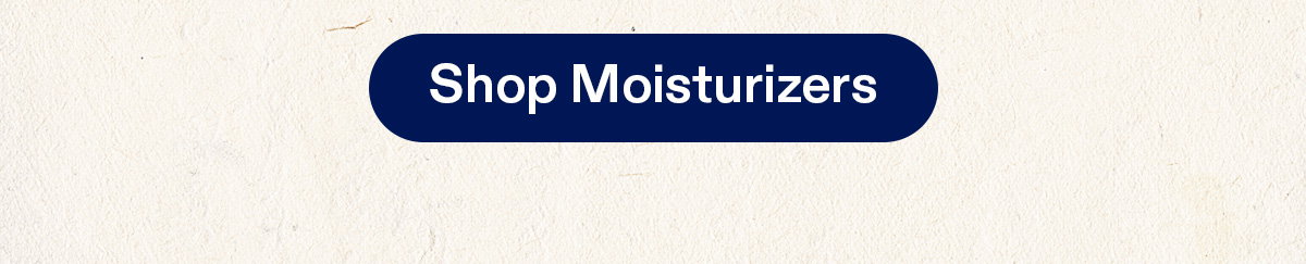 Shop Moisturizers