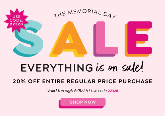 MEMORIAL DAY SALE TAKE 20% OFF YOUR ENTIRE REGULAR PRICE PRODUCT PURCHASE