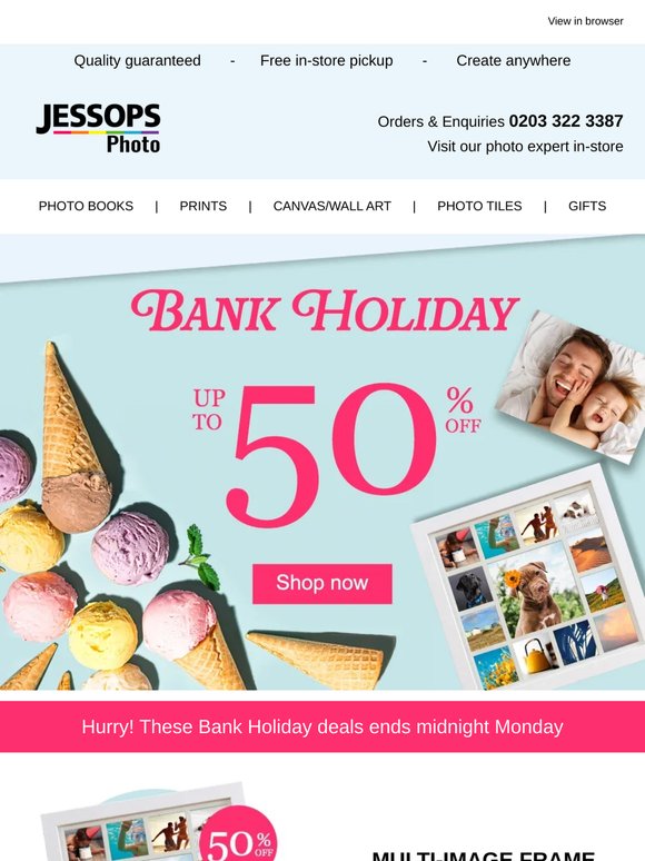Our Bank Holiday deals start now! Save up to 50%