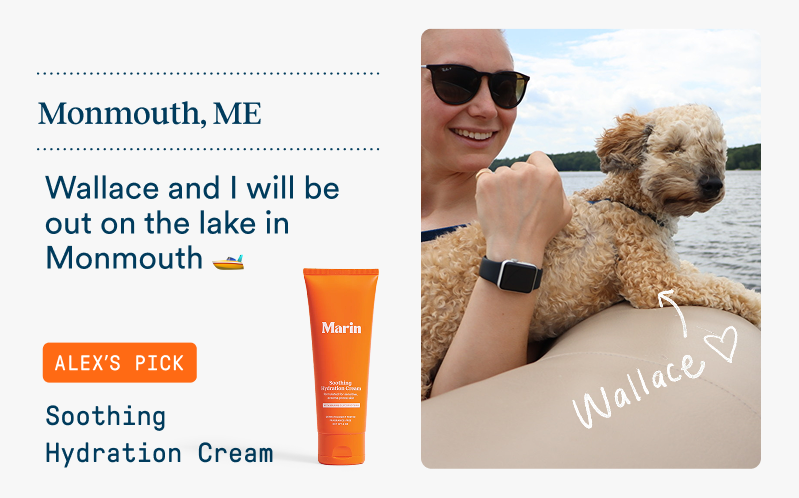 A woman smiles while sitting on a boat with a curly-haired dog named Wallace in Monmouth, Maine. Handwritten doodle text points to the dog with a heart. Featured product: Soothing Hydration Cream.