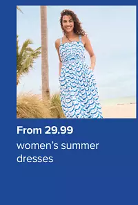 From 29.99 womens summer dresses. From 29.99.