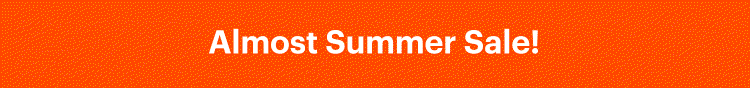 Almost Summer Sale