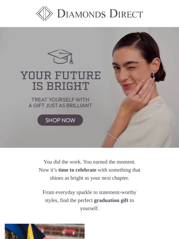Graduated? You deserve diamonds. 🎓
