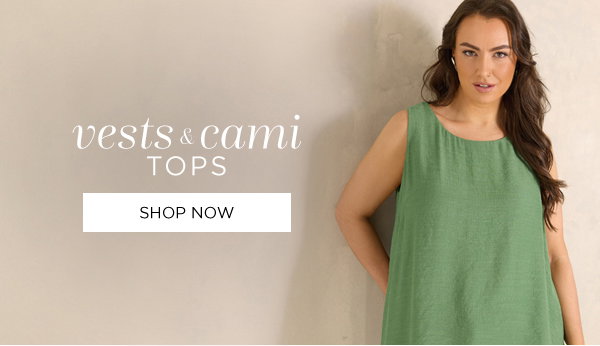 vests and cami tops