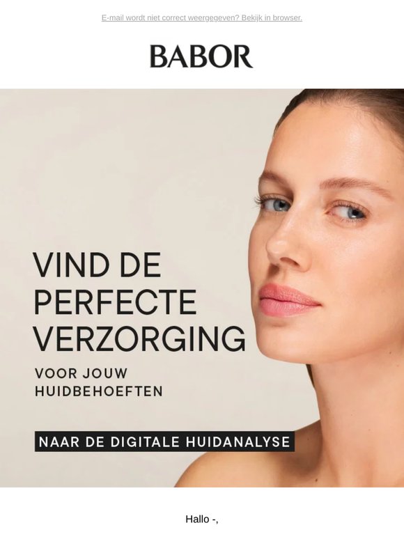 Hallo —, probeer onze digitale BABOR-huidanalyse eens uit