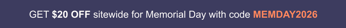 Get $20 OFF sitewide for Memorial Day with code MEMDAY2026