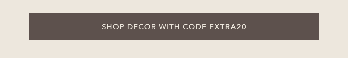 Shop Decor with code EXTRA20