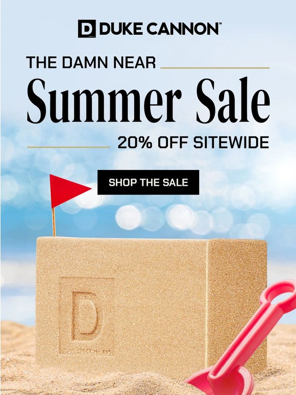 Our Damn Near Summer Sale Starts NOW