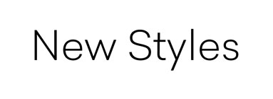 New Styles