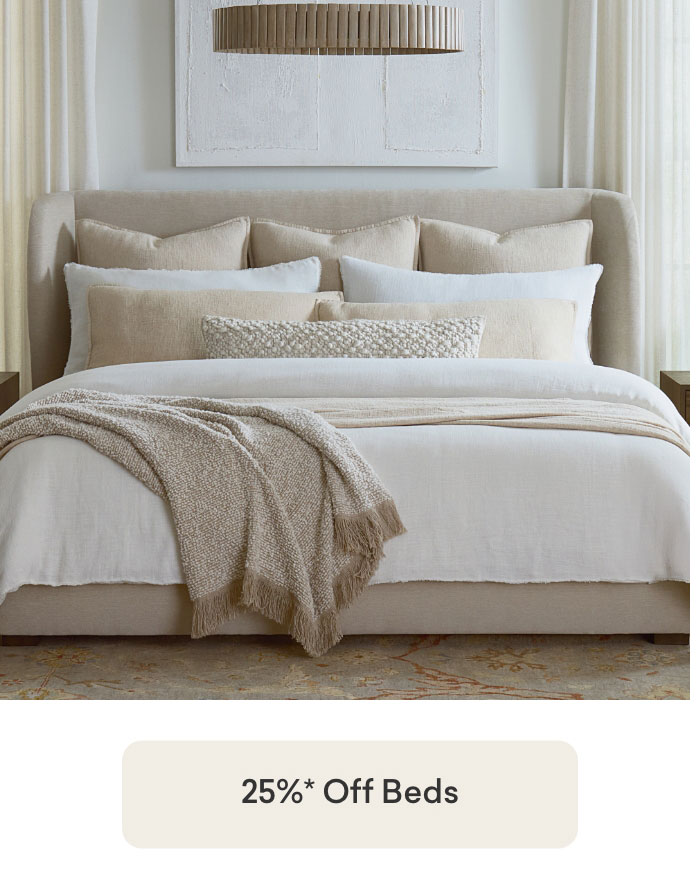 25% off Beds. Shop Now