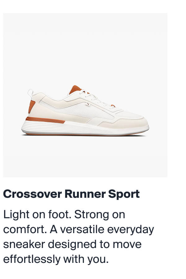 Crossover Runner Sport | Light on foot. Strong on comfort. A versatile everyday sneaker designed to move effortlessly with you.