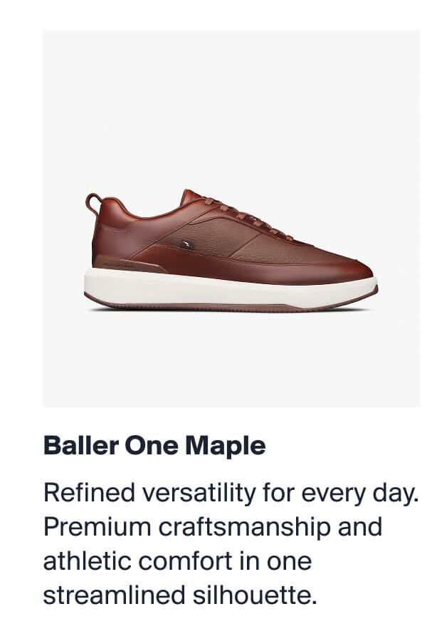 Baller One Maple | Refined versatility for every day. Premium craftsmanship and athletic comfort in one streamlined silhouette.