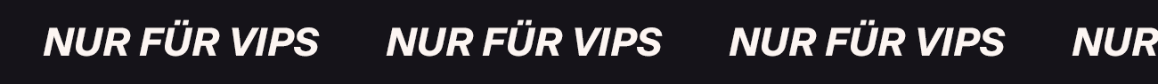 Nur für VIPS