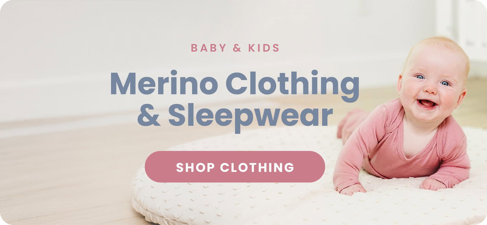 Baby and Kids. Merino Clothing and Sleepwear. Shop Clothing.