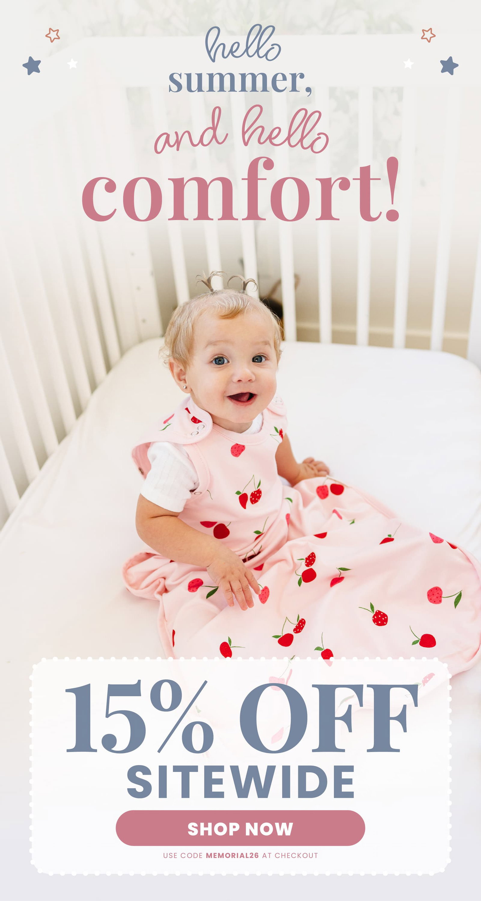 Hello summer, and hello comfort! Memorial Day sale 15% OFF Sitewide. Shop Now. Use code MEMORIAL26 at checkout.