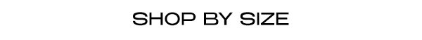Shop by Size
