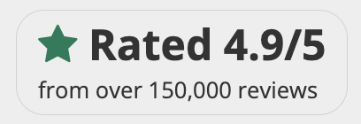 Customer Reviews. We're rated 4.9/5 with over 150,000 reviews.