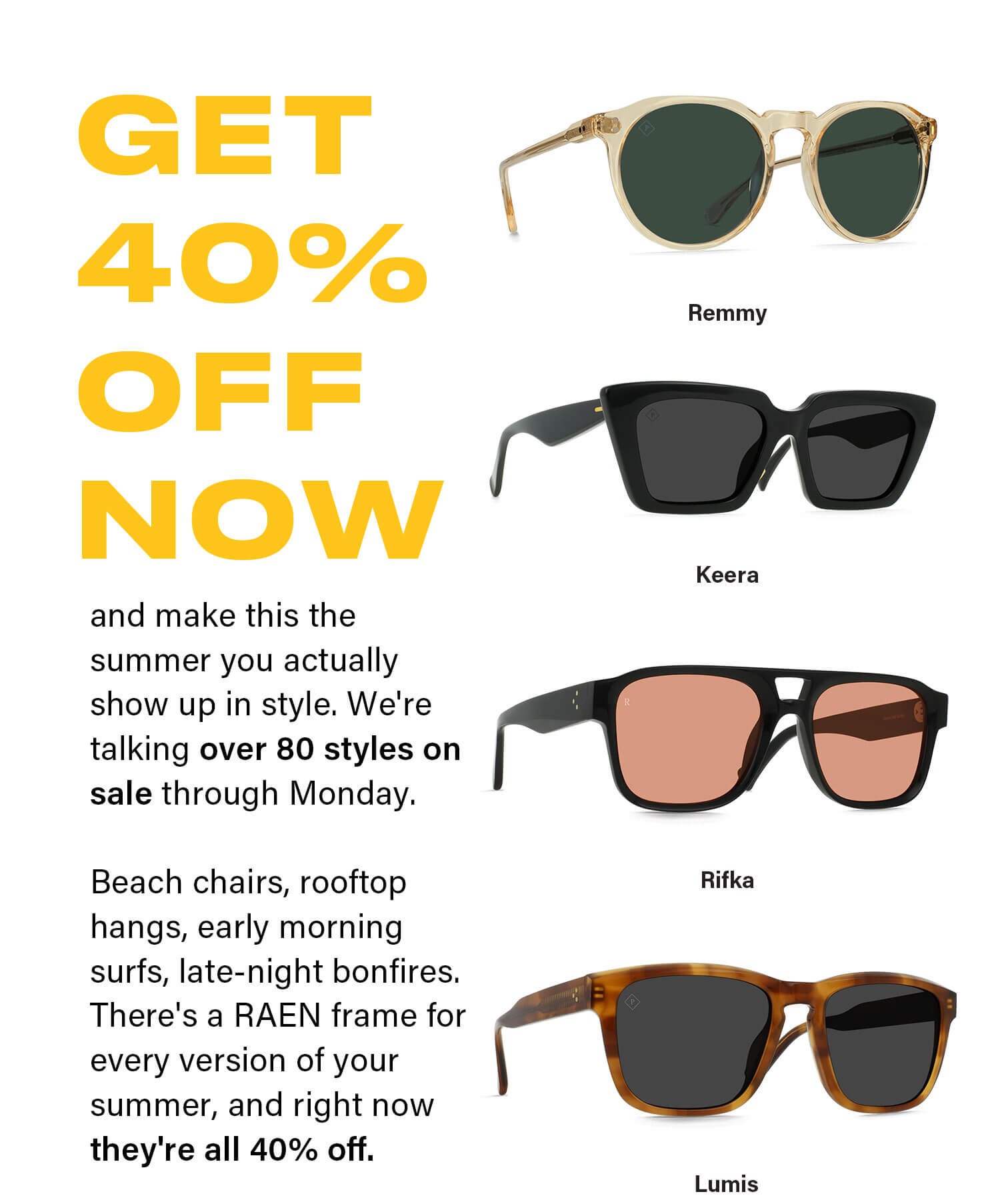 Browse the full sale lineup. 40% off select RAEN frames with no code needed.