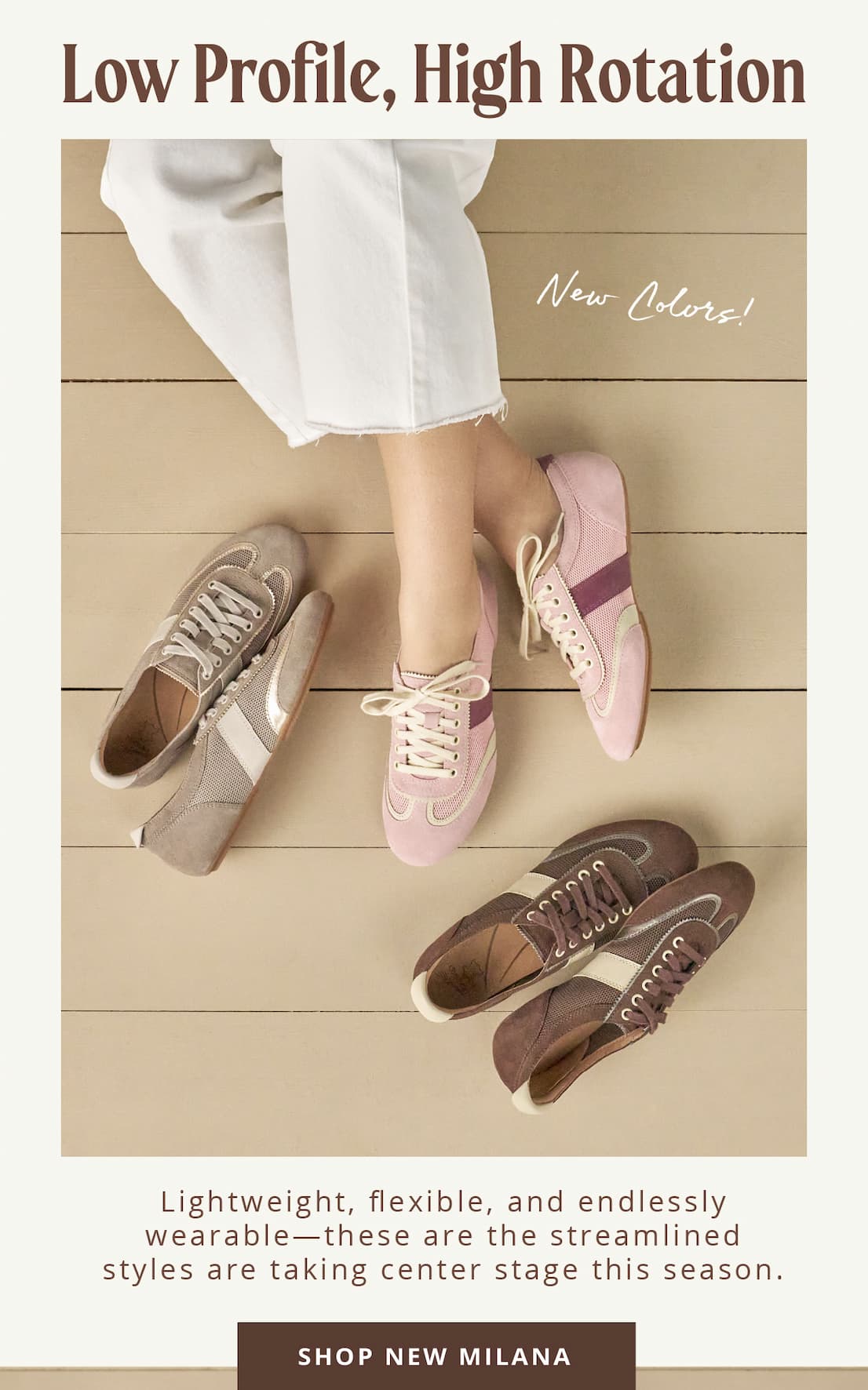 Low Profile, High Rotation | New Colors! | Shop New Milana