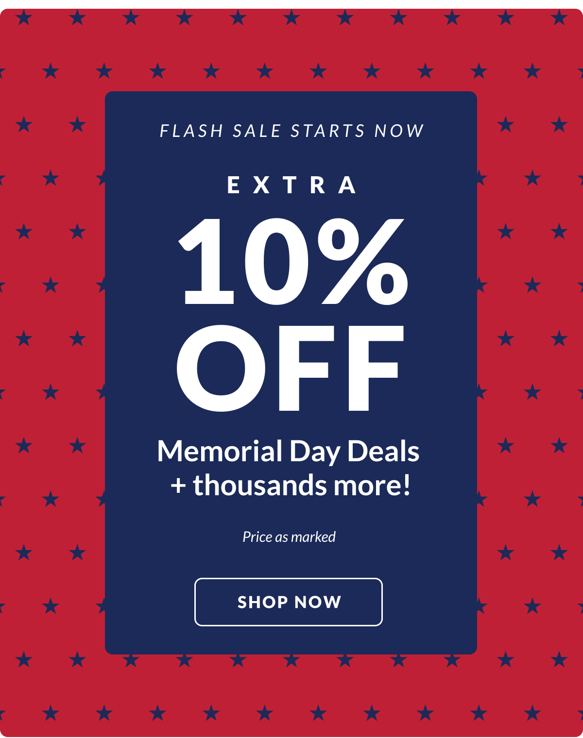 Memorial Day Sale & Clearance! Flash Sale starts NOW. Extra 10% Off Memorial Day Deals + thousands more. Price as marked