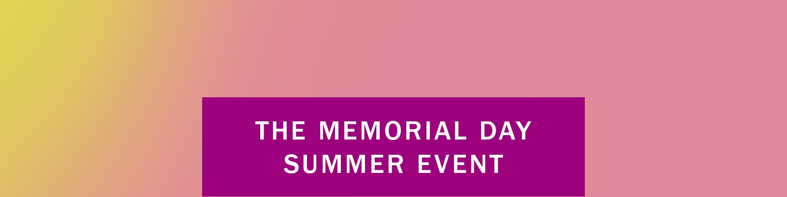 The Memorial Day Summer Event