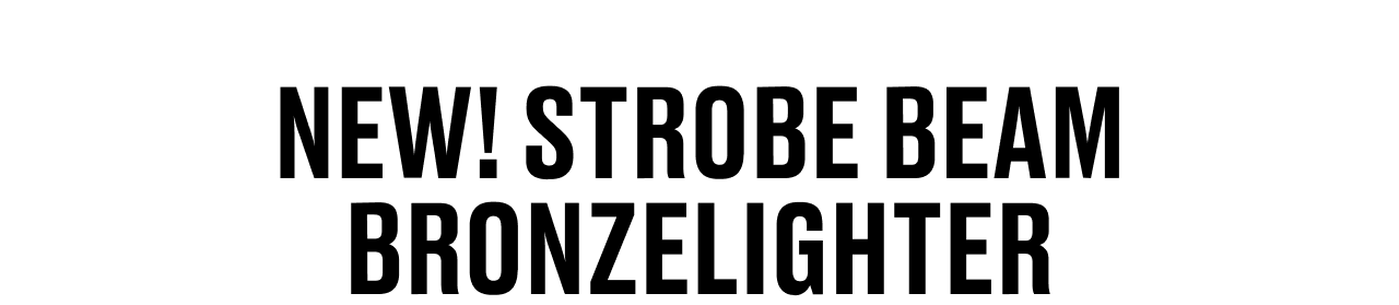 STROBE BEAM BRONZELIGHTER