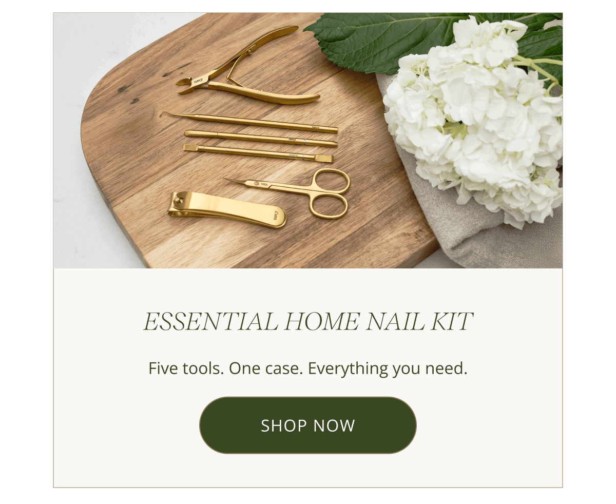 Essential Home Nail Kit - Five tools. One case. Everything you need. [ SHOP NOW ]