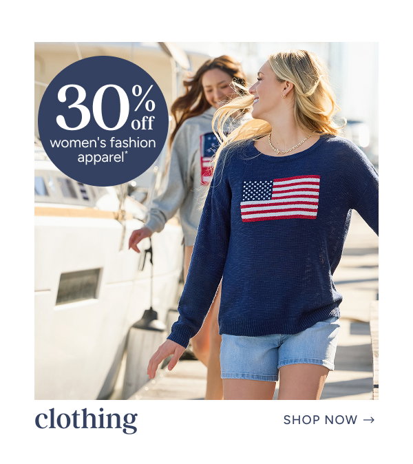 30% off women's fashion apparel* | clothing | shop now