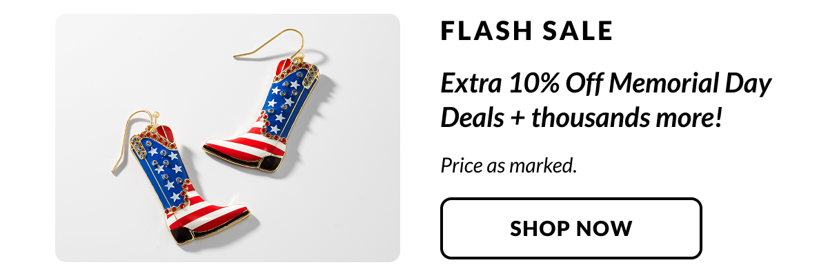 Flash Sale! Extra 10% Off Memorial Day Deals + thousands more!   Price as marked