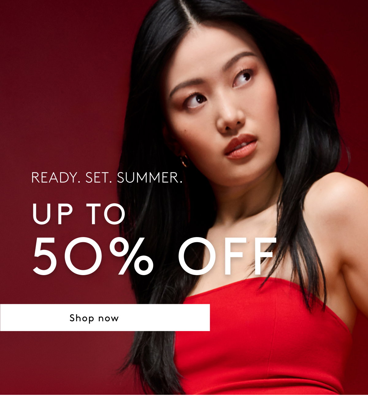Ready. Set. Summer. Up To 50% Off Sitewide Prices As Marked | Shop Now