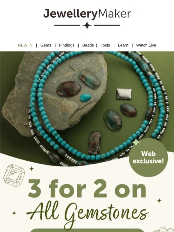 Web exclusive: 3 for 2 on gemstones! 💎