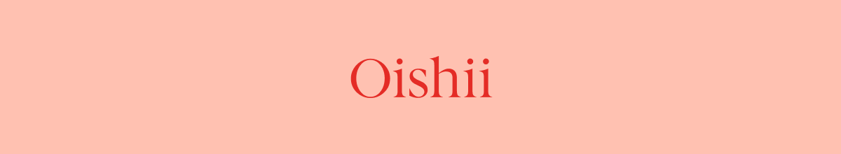 Oishii