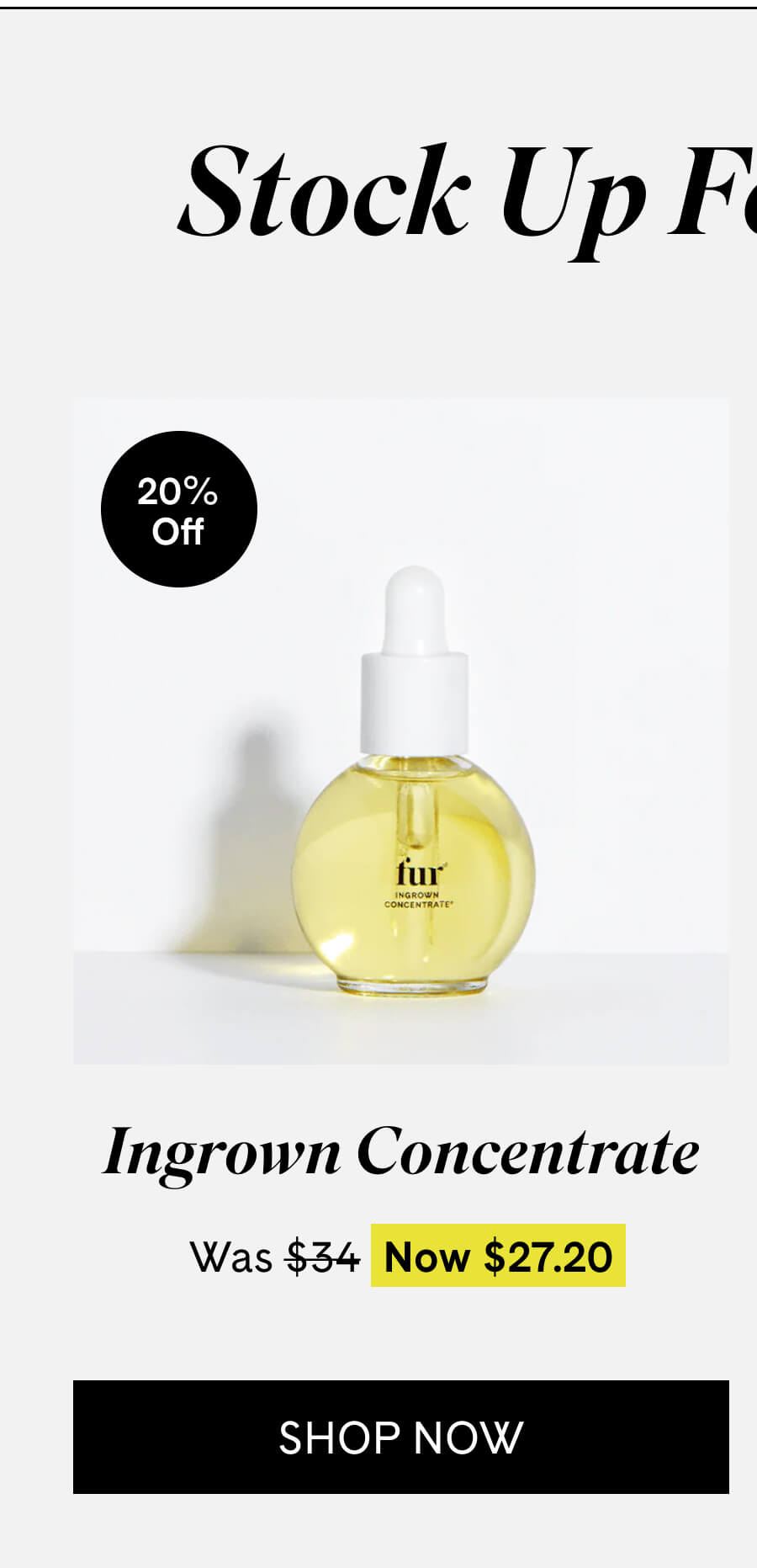 Ingrown Concentrate $27.20 $34  SHOP NOW