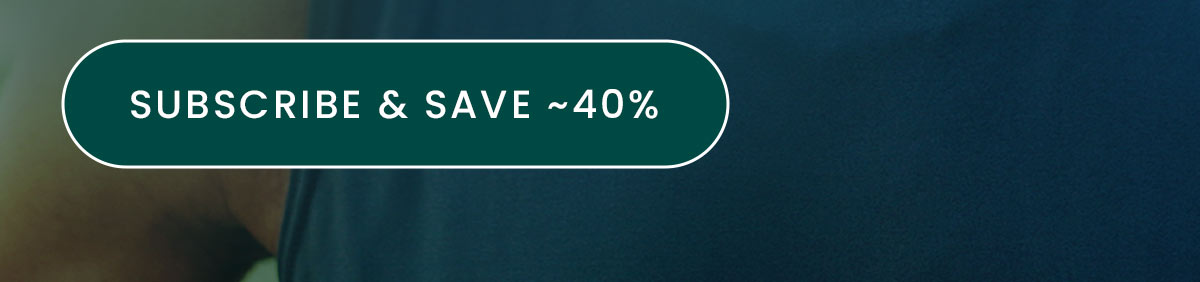 Subscribe & Save ~40%