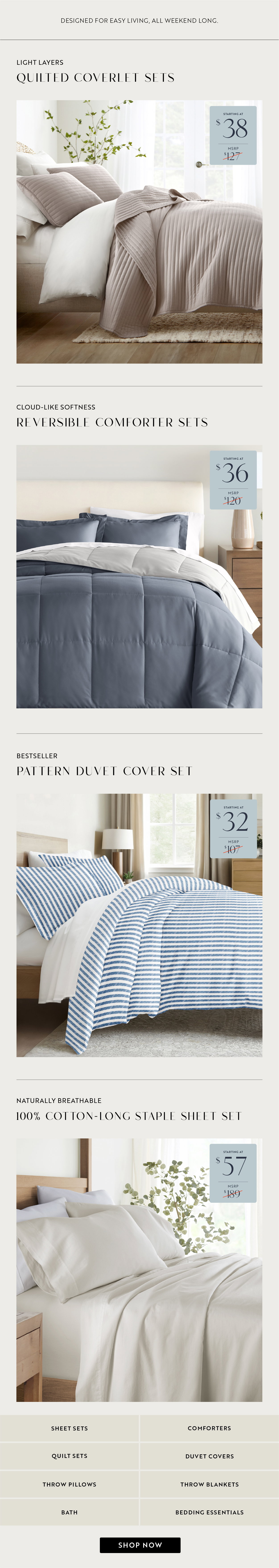 Designed for easy living, all weekend long.